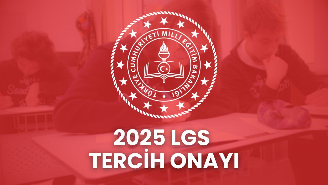 LGS tercih onayı nasıl yapılır? 2025 Lise tercih işlemleri başladı LGS tercih onayı nasıl yapılır? 2025 Lise tercih işlemleri başladı