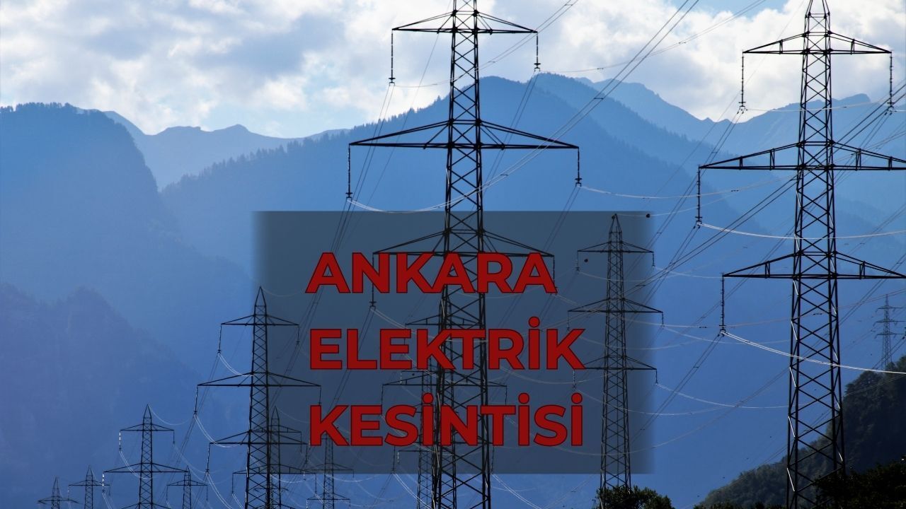 16 Temmuz Ankara'da elektrik kesintisi ne zaman bitecek? Ankara elektrik kesintisi sorgulama 16 Temmuz Ankara'da elektrik kesintisi ne zaman bitecek? Ankara elektrik kesintisi sorgulama