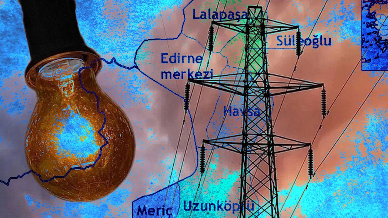 Edirne elektrik kesintisi sorgulama listesi! 16-17 Temmuz Edirne&#039;de elektrikler ne zaman gelecek, saat kaçta?
