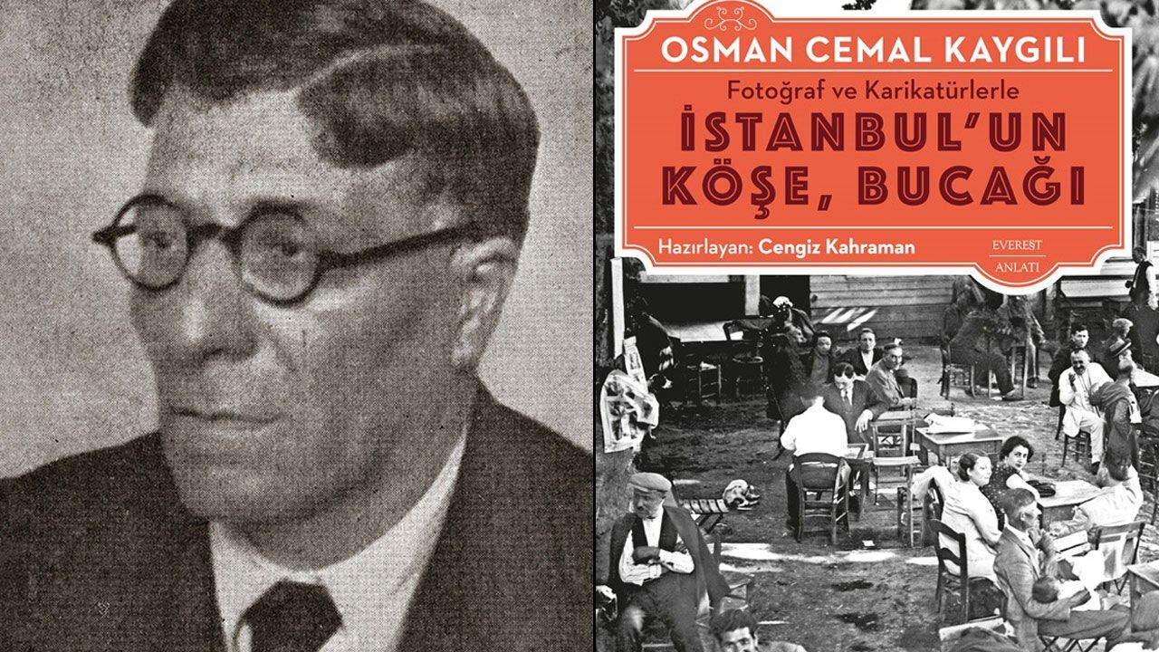 Bir asır öncesinin kayıp İstanbul’u! Osman Cemal Kaygılı’nın yazıları gazete sayfalarından çıktı Bir asır öncesinin kayıp İstanbul’u! Osman Cemal Kaygılı’nın yazıları gazete sayfalarından çıktı