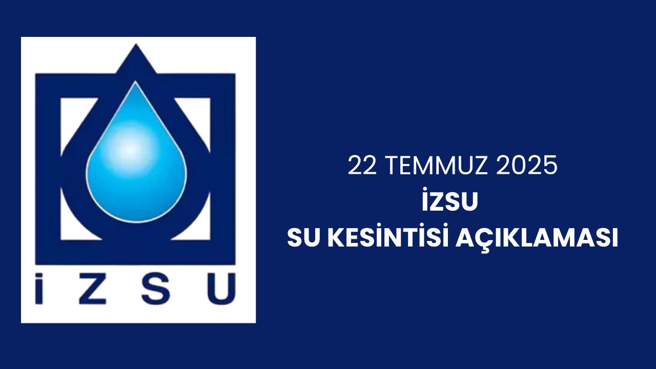 İzmir Su Kesintisi 22 Temmuz: İZSU Konak'ta sular ne zaman, saat kaçta gelecek? İzmir Su Kesintisi 22 Temmuz: İZSU Konak'ta sular ne zaman, saat kaçta gelecek?