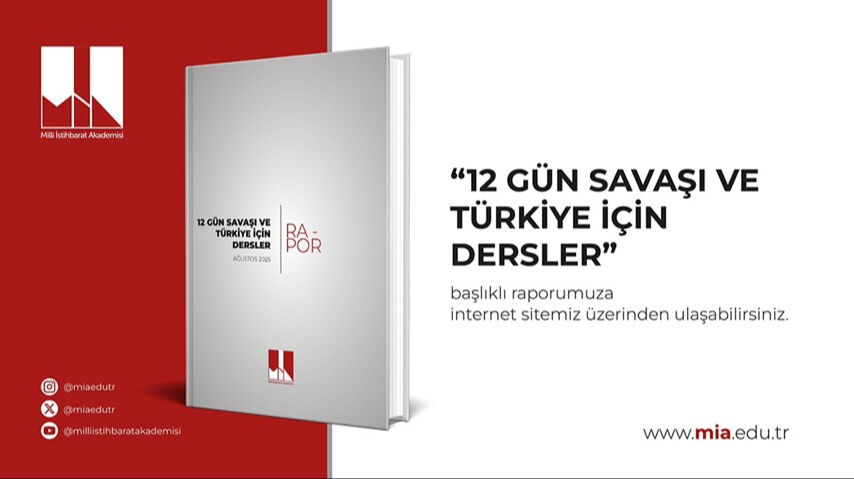 Milli İstihbarat Akademisi, 12 gün süren İsrail-İran savaşını analiz etti! Türkiye için stratejik uyarılar barındırıyor - 1. Resim