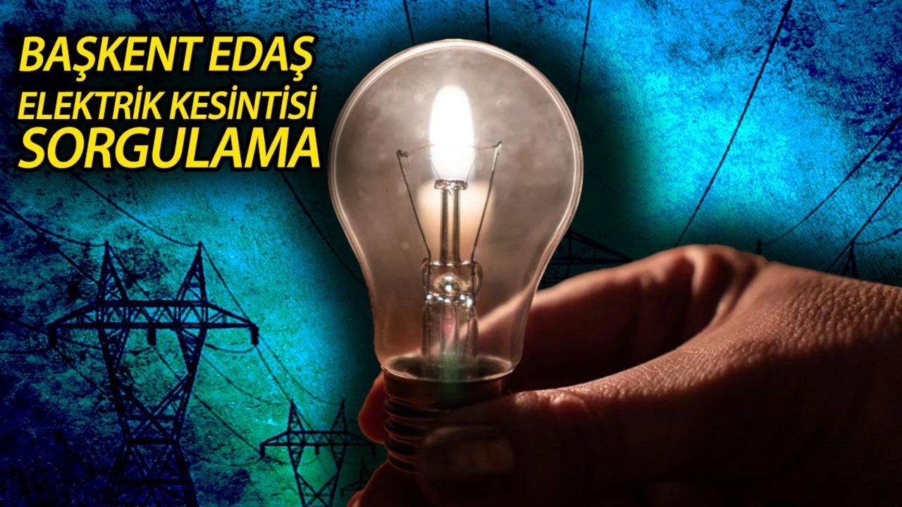 Ankara elektrik kesintisi sorgulama: Başkent EDAŞ duyurdu! Ankara'da elektrikler ne zaman gelecek? Polatlı, Pursaklar... Ankara elektrik kesintisi sorgulama: Başkent EDAŞ duyurdu! Ankara'da elektrikler ne zaman gelecek? Polatlı, Pursaklar...