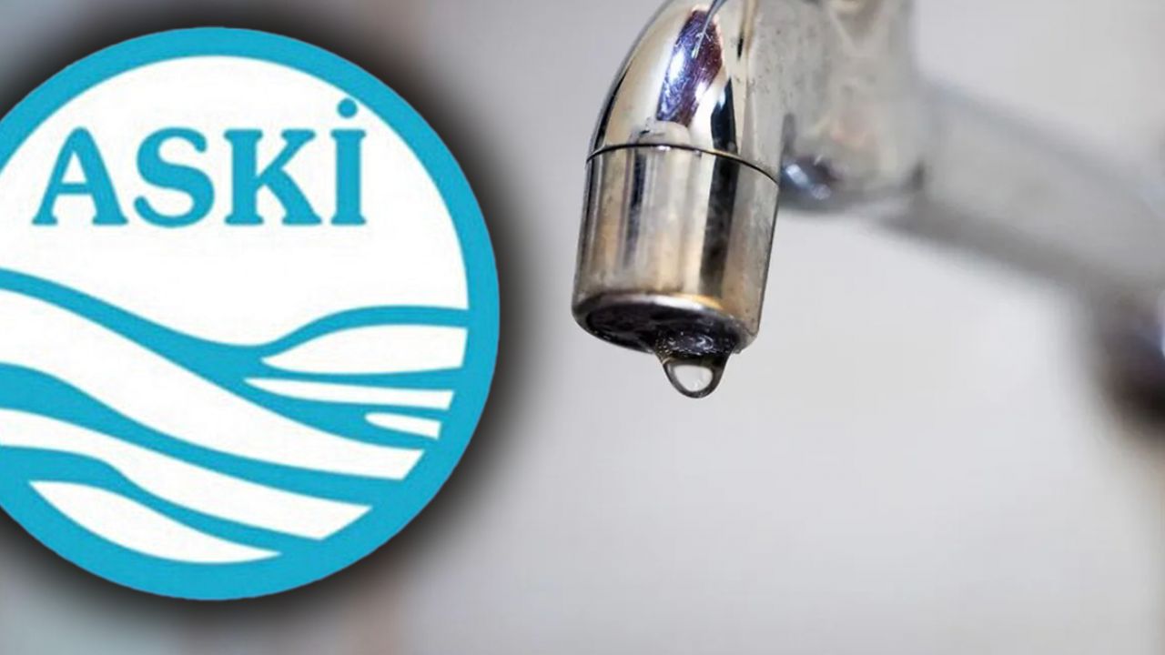 Ankara su kesintisi: ASKİ duyurdu, Ankara&#039;da sular ne zaman gelecek?