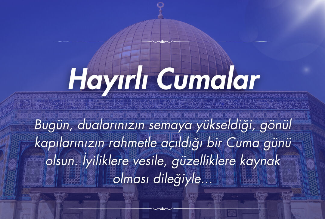 Resimli cuma mesajları 22 Ağustos: En yeni dualı, ayetli, hadisli hayırlı cumalar mesajları 2025 - 1. Resim