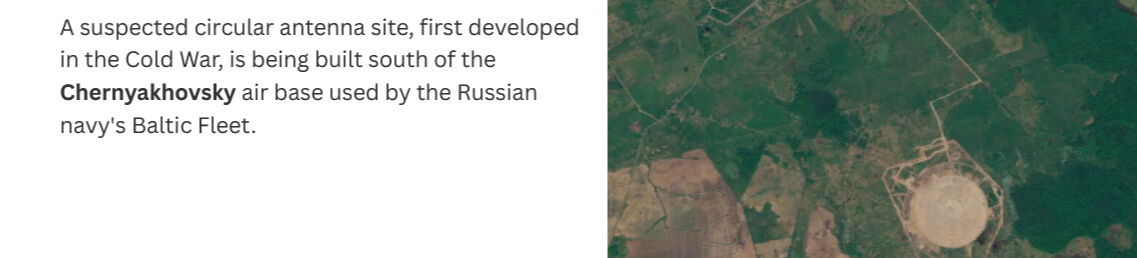 Putin, NATO’nun kalbine dinleme üssü kuruyor! Uyduya yakalanan gizemli inşaat şoke etti Rus donanmasının Baltık Filosu tarafından kullanılan Chernyakhovsky hava üssünün güneyinde, ilk kez Soğuk Savaş döneminde geliştirildiği düşünülen dairesel bir anten sahası inşa ediliyor.