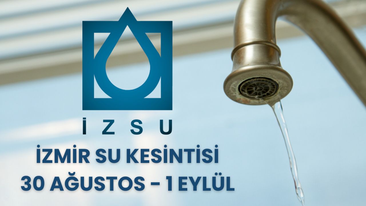İzmir su kesintisi 32 saat sürecek! Çiğli, Bornova, Karşıyaka, Bayraklı ve Gaziemir’de sular ne zaman gelecek? İzmir su kesintisi 32 saat sürecek! Çiğli, Bornova, Karşıyaka, Bayraklı ve Gaziemir’de sular ne zaman gelecek?