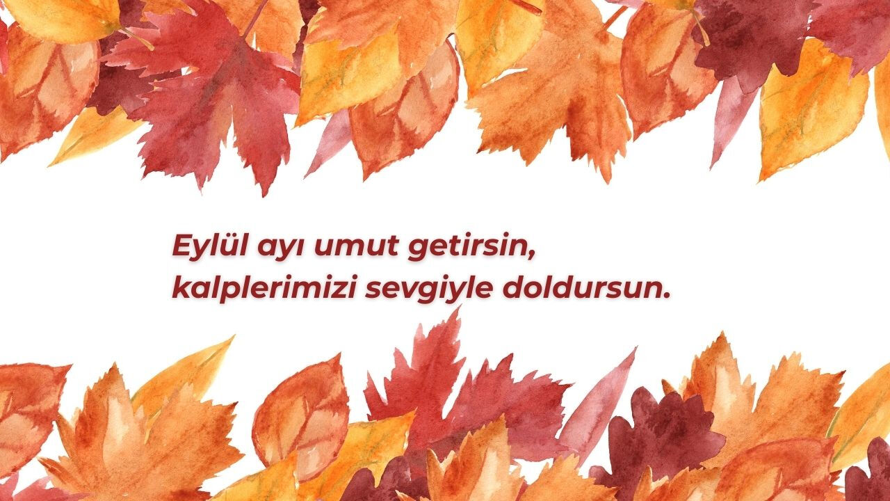Eylül ayı mesajları! Resimli ve şiirli 'Hoş Geldin Eylül' sözleri - 2. Resim