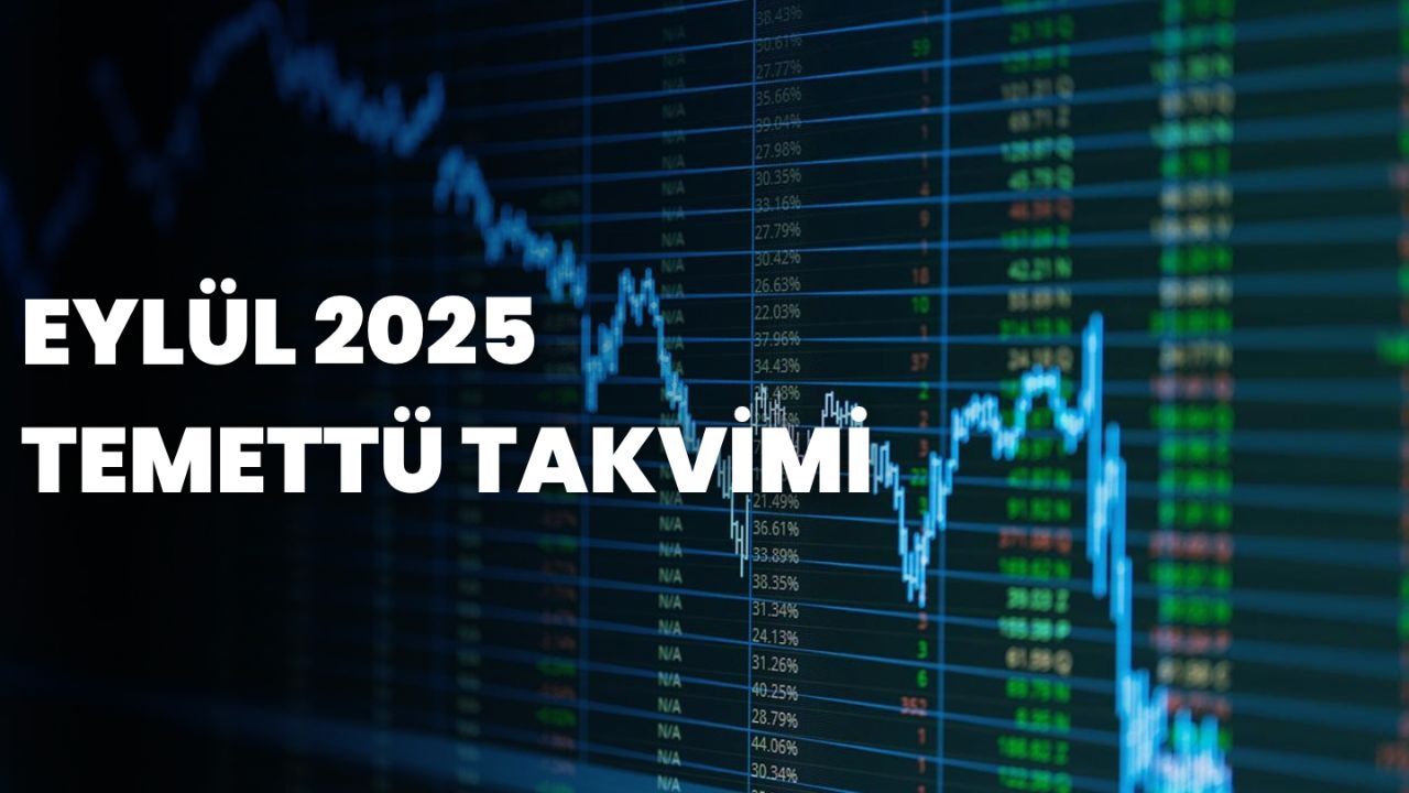 Eylül ayında temettü ödeyecek şirketler hangileri? Eylül 2025 Temettü Takvimi Eylül ayında temettü ödeyecek şirketler hangileri? Eylül 2025 Temettü Takvimi