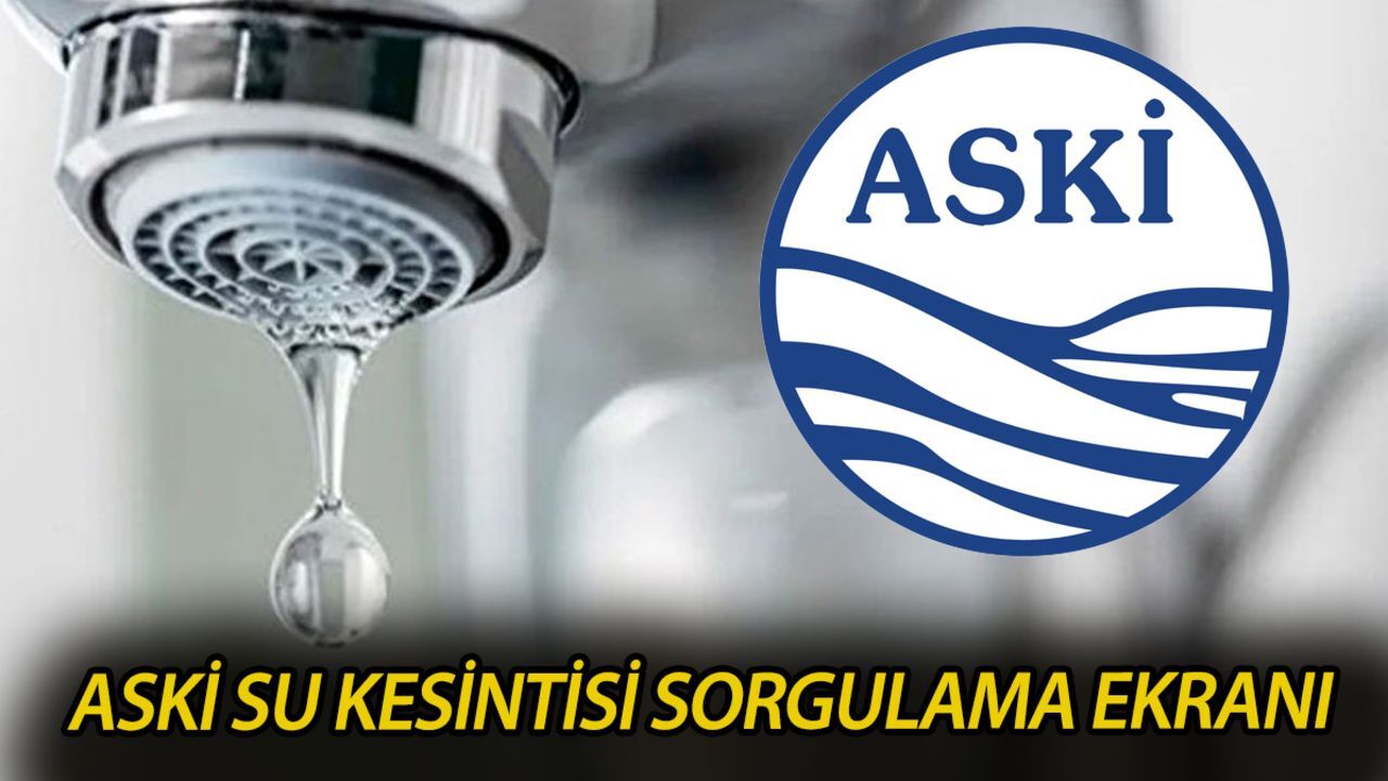 ASKİ su kesintisi: 8 Eylül Ankara&#039;da sular ne zaman gelecek, saat kaçta?