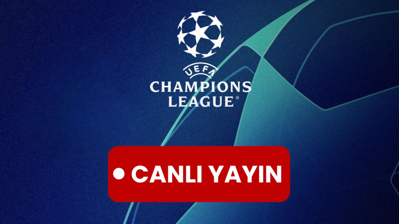 Şampiyonlar Ligi maçları hangi kanalda, nerede yayınlanıyor? Şampiyonlar Ligi canlı yayın kanal bilgileri