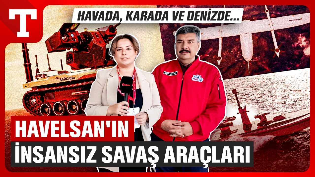 Havada, karada, denizde insansız savaş araçları! Havelsan Genel Müdürü Mehmet Akif Nacar'dan özel açıklamalar Havada, karada, denizde insansız savaş araçları! Havelsan Genel Müdürü Mehmet Akif Nacar'dan özel açıklamalar
