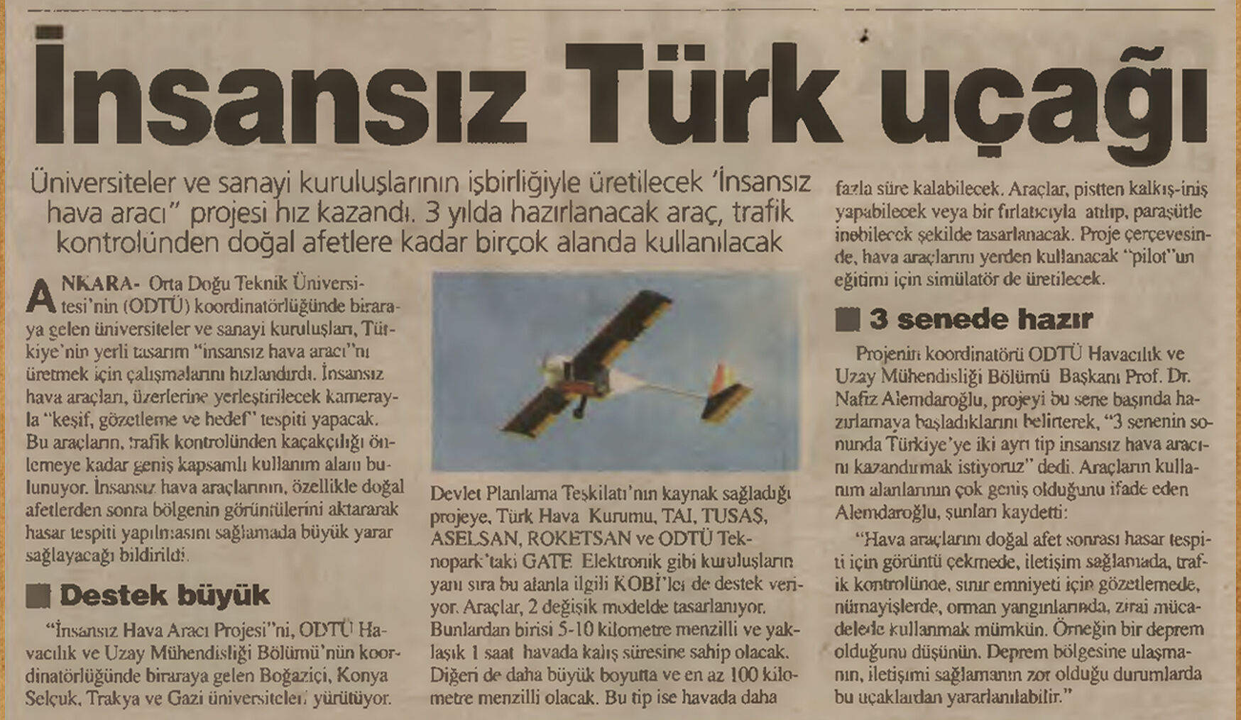 Üniversitelerin insansız hava aracı mesaisi! İlk milli İHA'lar (18 Temmuz 2004) — BİR ZAMANLAR TÜRKİYE Üniversitelerin insansız hava aracı mesaisi! İlk milli İHA'lar (18 Temmuz 2004) — BİR ZAMANLAR TÜRKİYE - 3. Resim