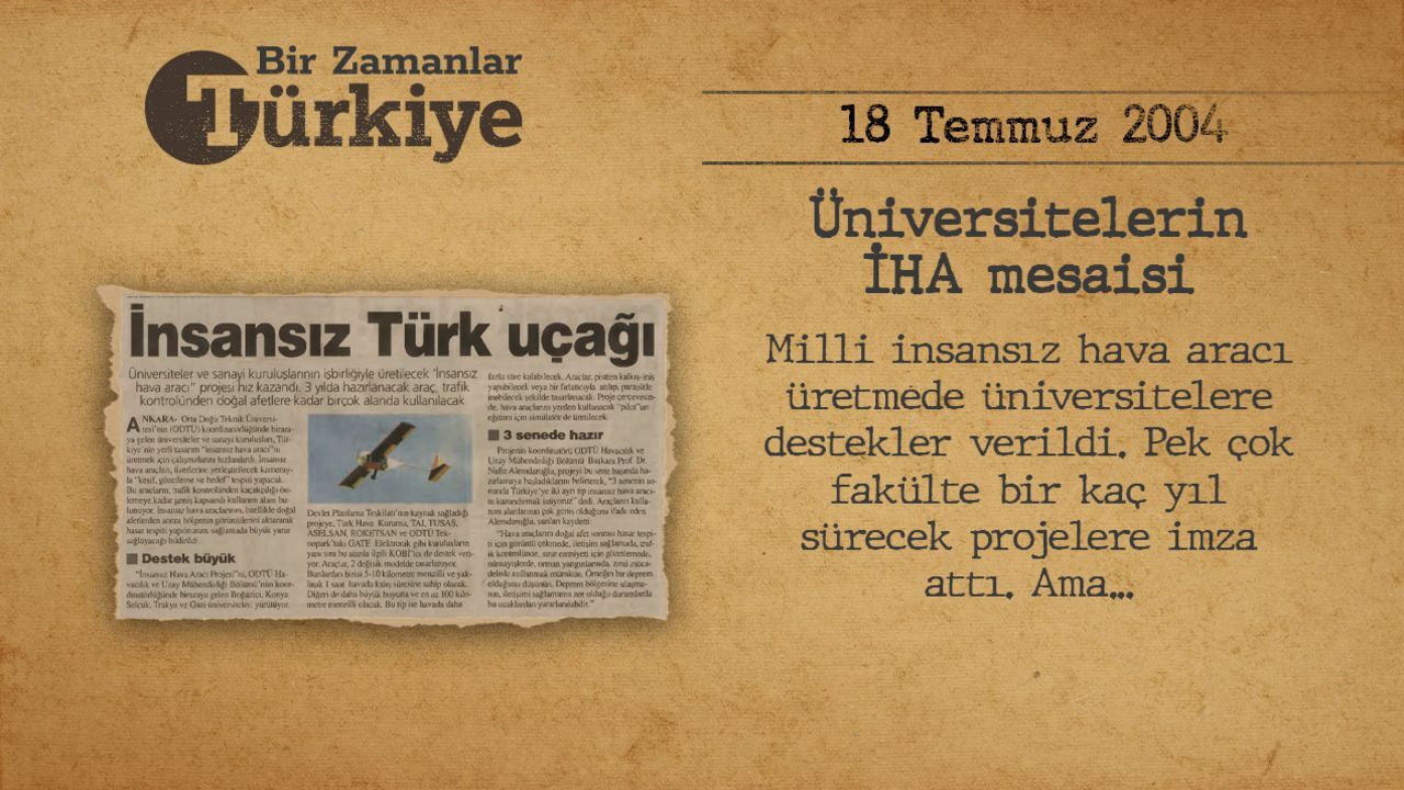 Üniversitelerin insansız hava aracı mesaisi! İlk milli İHA'lar (18 Temmuz 2004) — BİR ZAMANLAR TÜRKİYE Üniversitelerin insansız hava aracı mesaisi! İlk milli İHA'lar (18 Temmuz 2004) — BİR ZAMANLAR TÜRKİYE