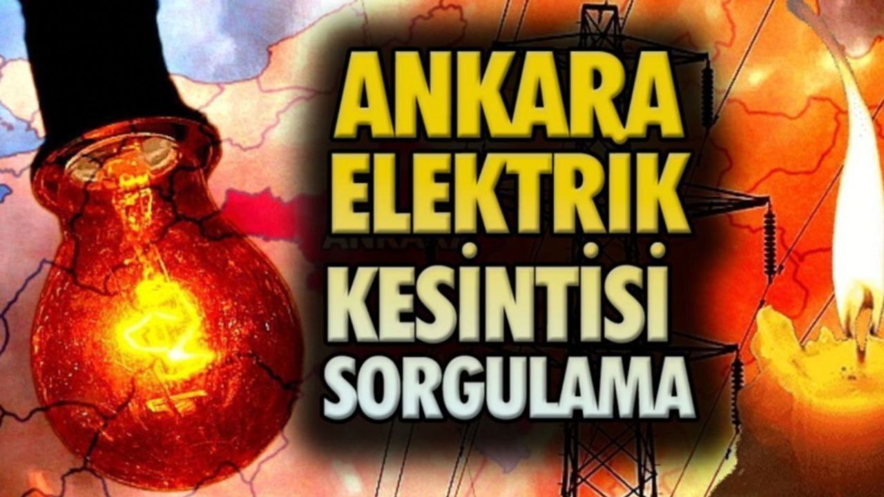 16 Ekim Ankara elektrik kesintisi sorgulama! Başkent EDAŞ duyurdu, Ankara'da elektrikler ne zaman gelecek? 16 Ekim Ankara elektrik kesintisi sorgulama! Başkent EDAŞ duyurdu, Ankara'da elektrikler ne zaman gelecek?