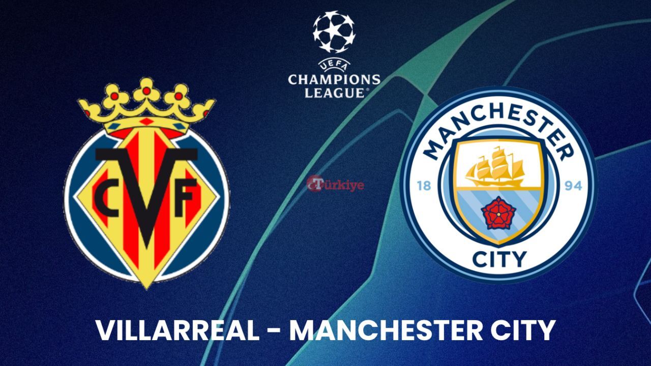 Villarreal - Manchester City maçı hangi kanalda, şifresiz mi, saat kaçta? Muhtemel 11 belli oldu! Villarreal - Manchester City maçı hangi kanalda, şifresiz mi, saat kaçta? Muhtemel 11 belli oldu!