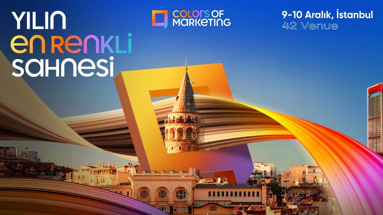 Yılın en renkli sahnesi: Colors of Marketing, 9-10 Aralık’ta İstanbul’da gerçekleşecek