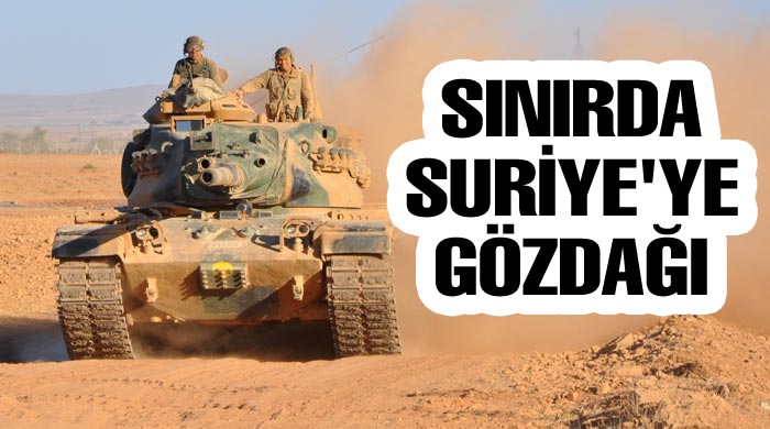 Suriye sınırında askeri tatbikat Suriye sınırında askeri tatbikat