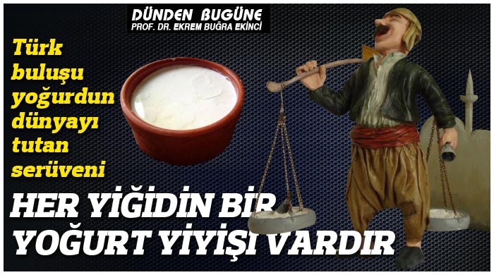 Her yiğidin bir yoğurt yiyişi vardır Her yiğidin bir yoğurt yiyişi vardır