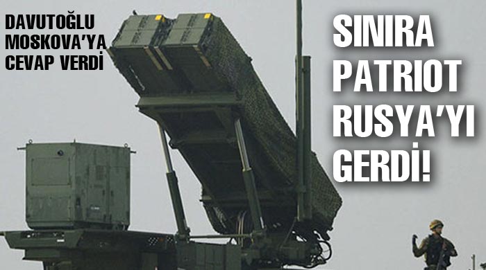 Sınıra patriot Rusya'yı gerdi!