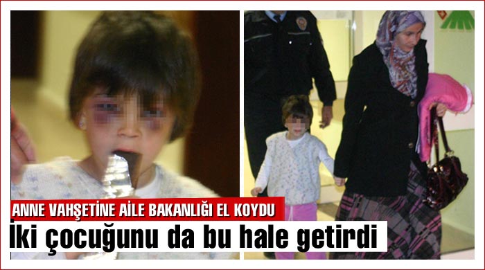 Anne vahşetine devlet el koydu