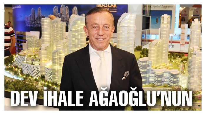 Dev ihale Ağaoğlu'nda! Dev ihale Ağaoğlu'nda!