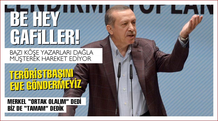 Erdoğan'dan Taksim tepkisi: Be hey gafiller! Erdoğan'dan Taksim tepkisi: Be hey gafiller!