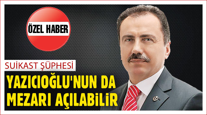 Muhsin Yazıcıoğlu'nun da mezarı açılabilir Muhsin Yazıcıoğlu'nun da mezarı açılabilir