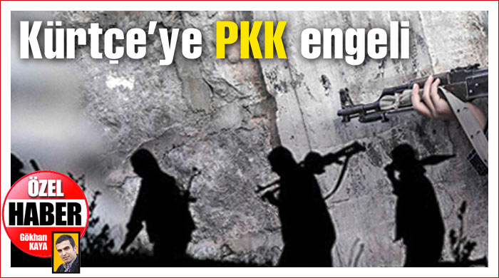 Kürtçe'ye PKK engeli Kürtçe'ye PKK engeli