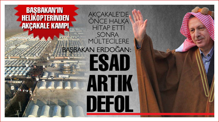 Erdoğan: Esad artık defol Erdoğan: Esad artık defol