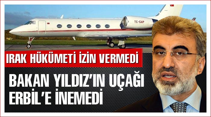 Irak izin vermedi, Yıldız'ın uçağı Erbil'e inemedi