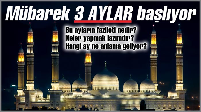 Mübarek &quot;Üç Aylar&quot; başlıyor