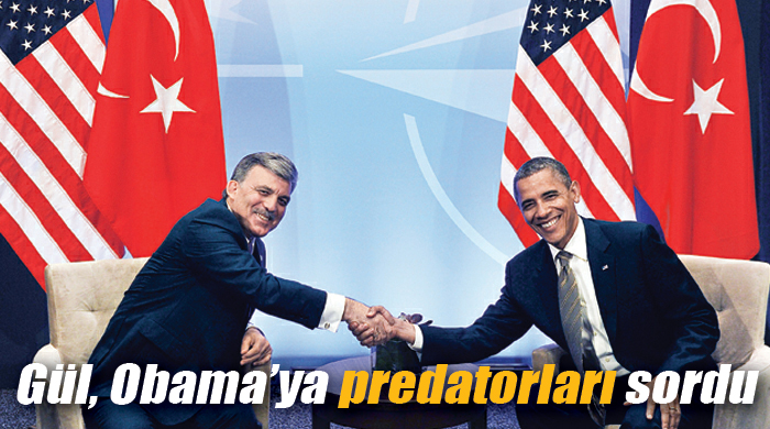 Gül, Obama&#039;ya predatorları sordu 
