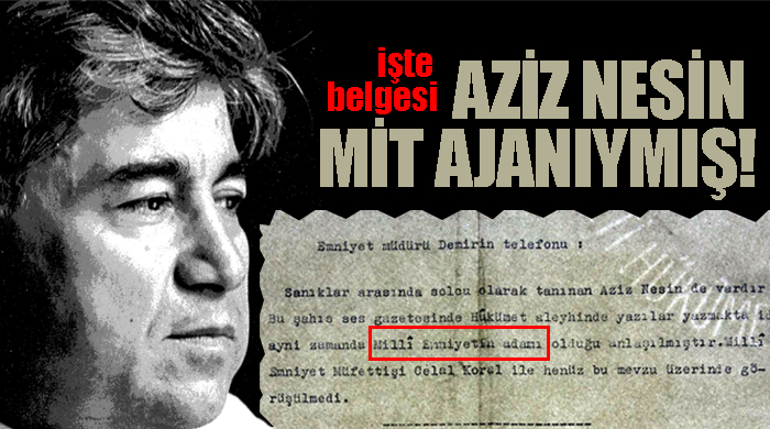 Aziz Nesin'in MİT ajanı olduğunu gösteren belge Aziz Nesin'in MİT ajanı olduğunu gösteren belge