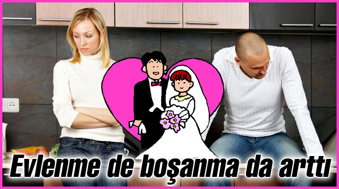 Evlenme de boşanma da arttı Evlenme de boşanma da arttı
