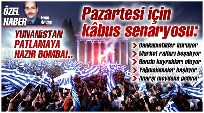 Yunanistan patlamaya hazır bomba gibi Yunanistan patlamaya hazır bomba gibi