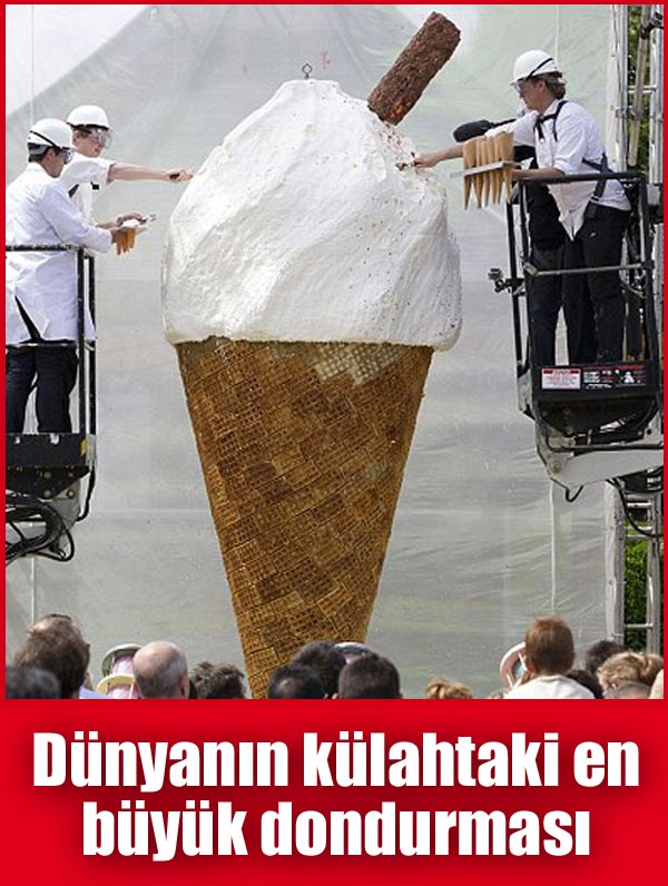 Dünyanın külahtaki en büyük dondurması Dünyanın külahtaki en büyük dondurması