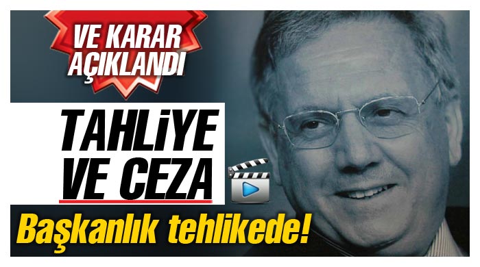 Aziz Yıldırım'a hapis ve tahliye Aziz Yıldırım'a hapis ve tahliye