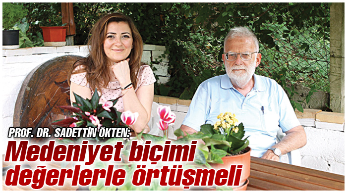 "Medeniyet biçimi değerlerle örtüşmeli"