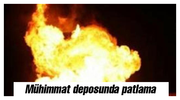 Mühimmat deposunda patlama Mühimmat deposunda patlama