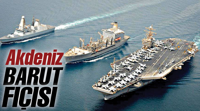Akdeniz barut fıçısı