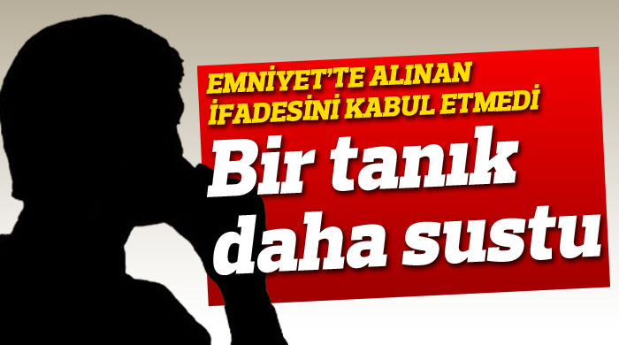 Bir tanık daha sustu Bir tanık daha sustu