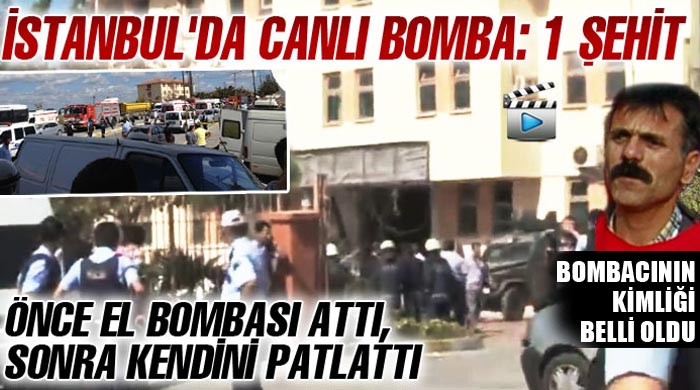 İstanbul'da karakolda canlı bomba: 1 şehit İstanbul'da karakolda canlı bomba: 1 şehit