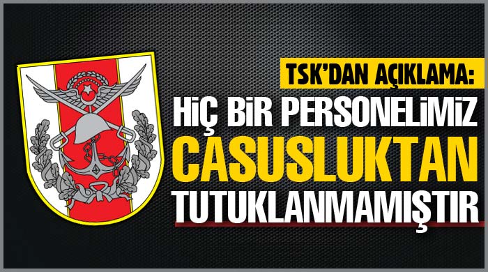 TSK&#039;dan casusluk açıklaması