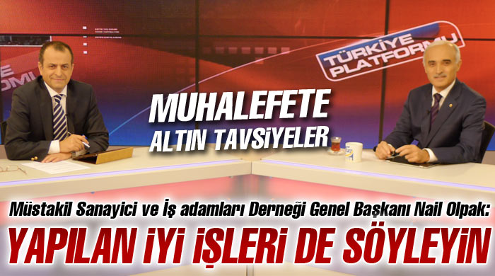 Olpak&#039;tan muhalefete altın tavsiyeler