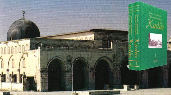 Fotoğraflarla Osmanlı Devrinde Kudüs Fotoğraflarla Osmanlı Devrinde Kudüs