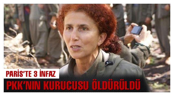PKK kurucusu Sakine Cansız öldürüldü