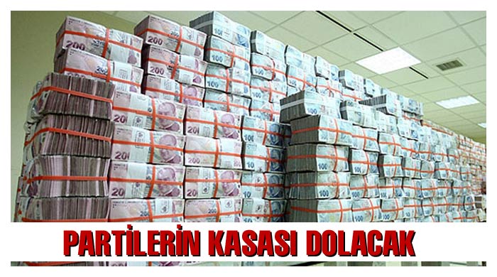 Partilerin kasası dolacak Partilerin kasası dolacak
