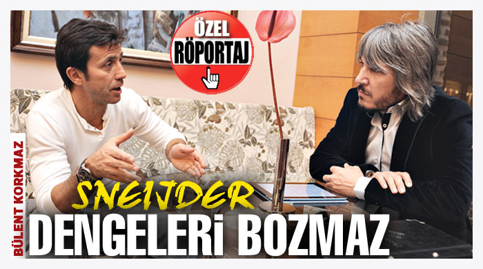 Korkmaz: Sneijder dengeleri bozmaz Korkmaz: Sneijder dengeleri bozmaz