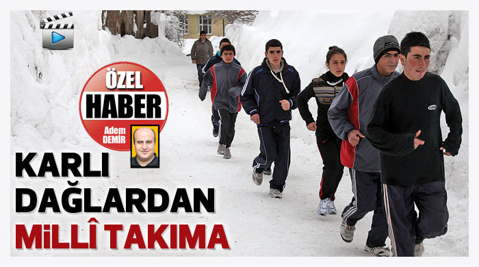 Karlı dağlardan millî takıma Karlı dağlardan millî takıma